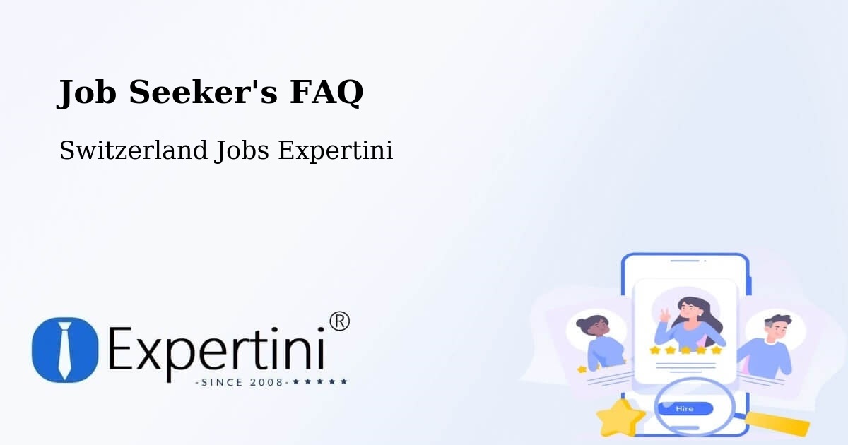 Job Seeker FAQ – Courgenay - Switzerland Jobs Expertini