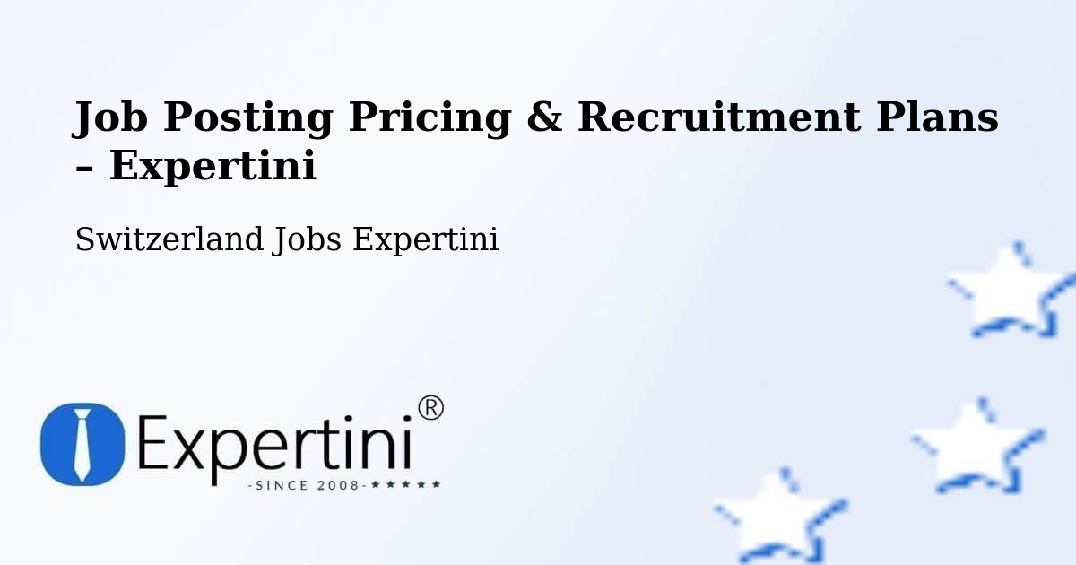 Job Posting Pricing & Recruitment Plans – Courgenay - Courgenay, Switzerland Jobs Expertini